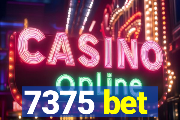 7375 bet